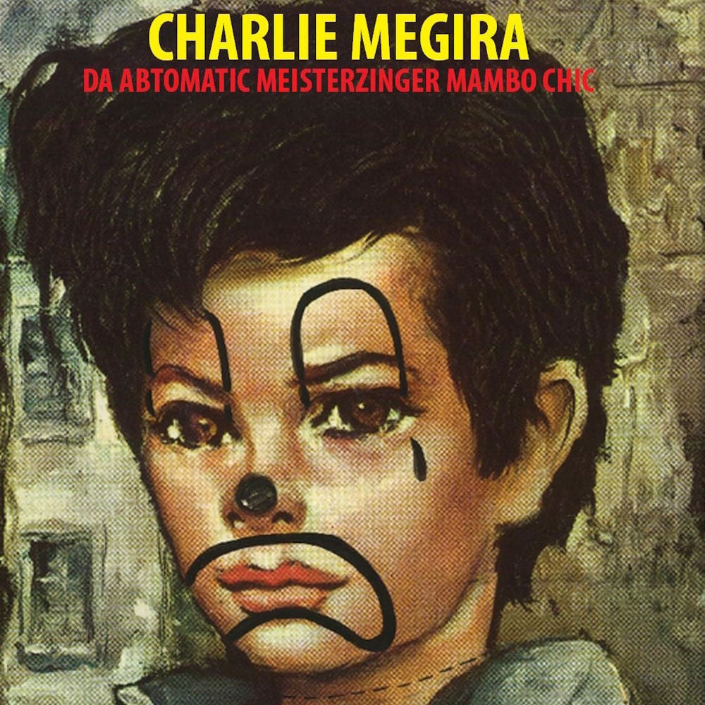 Charlie Megira – The Abtomatic Miesterzinger Mambo Chic