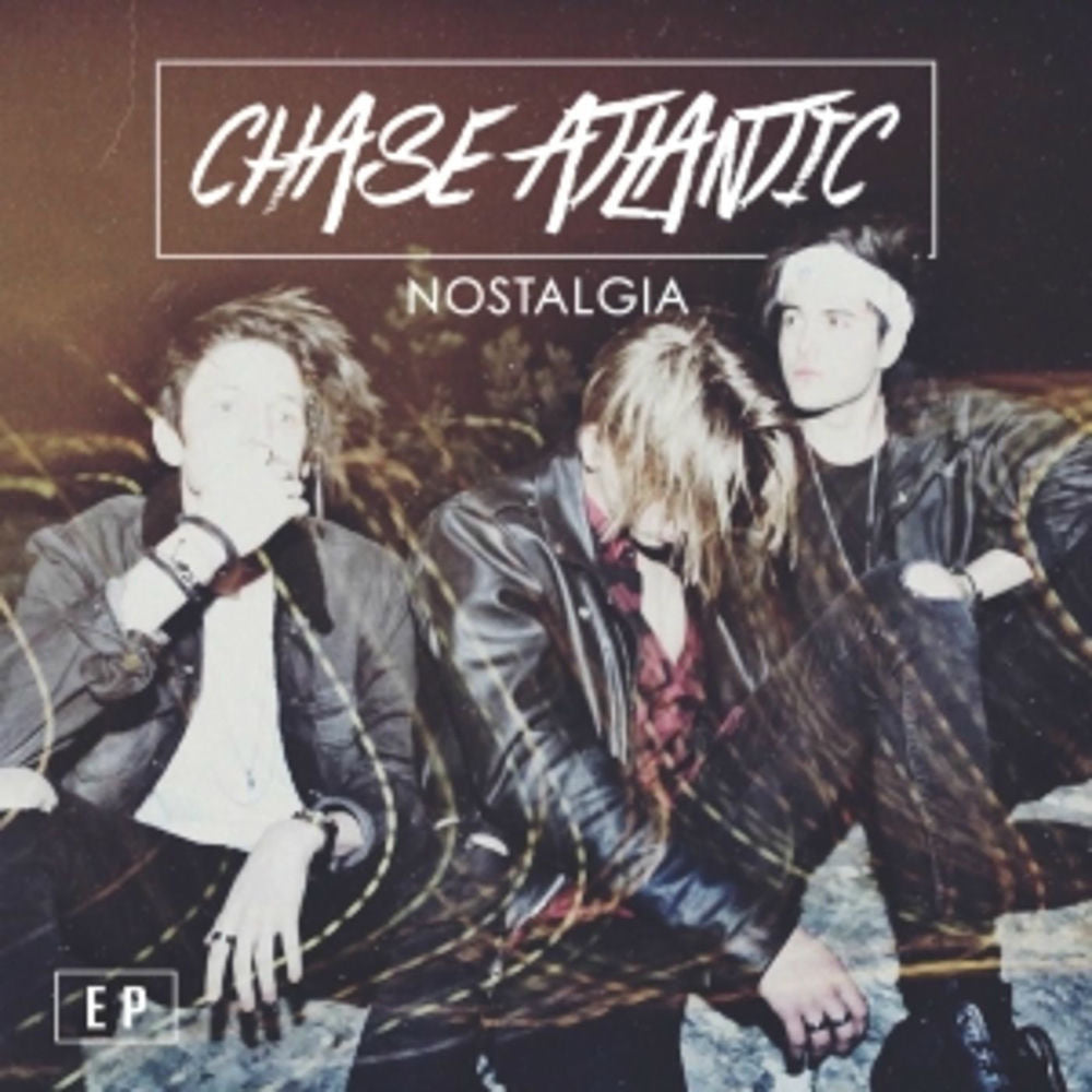 Chase Atlantic – Nostalgia