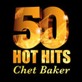 Chet Baker – Chet Baker - 50 Hot Hits