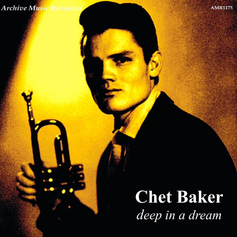 Chet Baker – Deep In A Dream