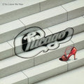 Chicago – If You Leave Me Now