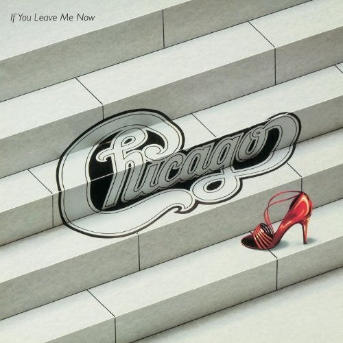Chicago – If You Leave Me Now