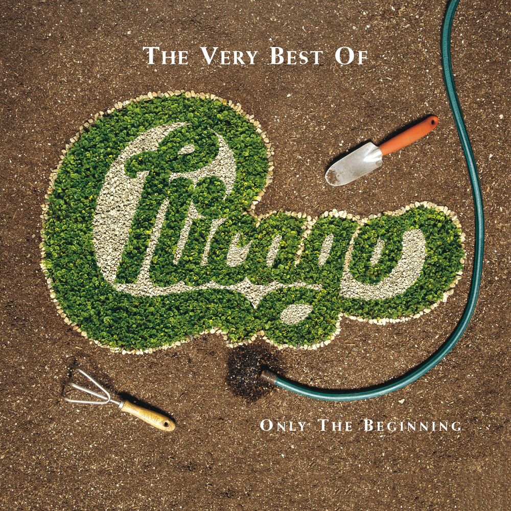 Chicago – The Very Best of Chicago: Only the Beginning
