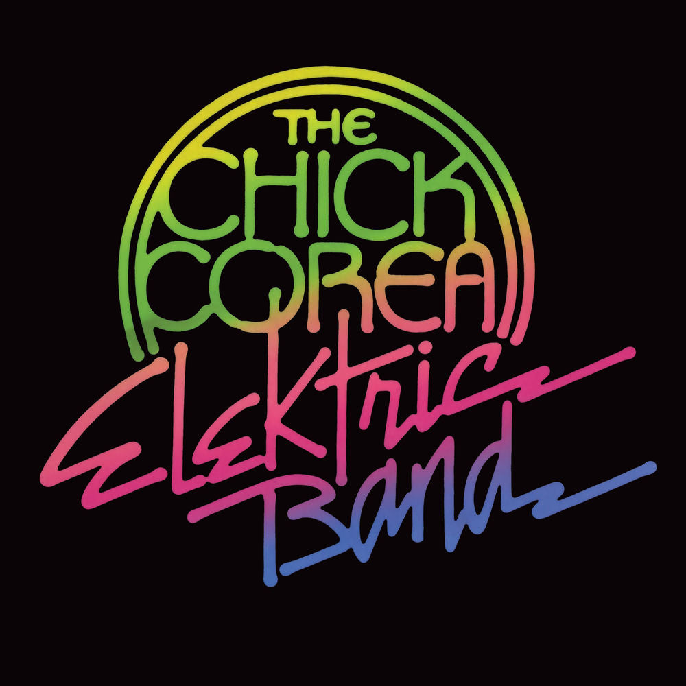 Chick Corea Elektric Band – The Chick Corea Elektric Band