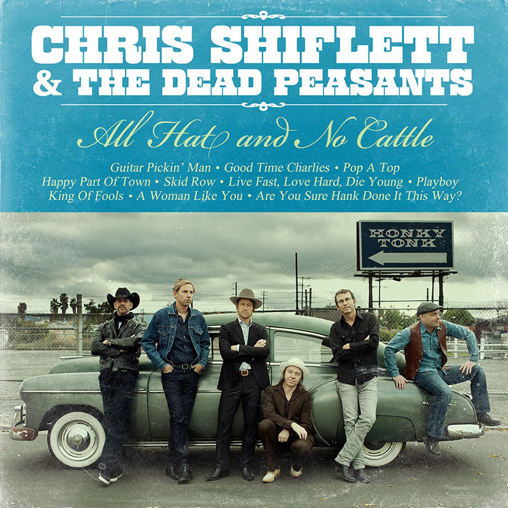 Chris Shiflett & The Dead Peasants – All Hat and No Cattle