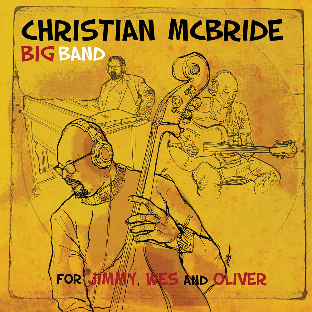 Christian McBride Big Band – For Jimmy, Wes and Oliver