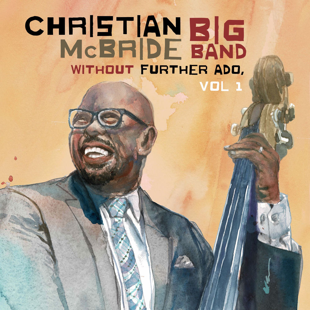 Christian McBride – Without Further Ado, Vol 1