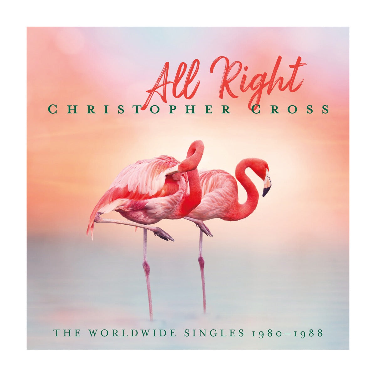 Christopher Cross – All Right (The Worldwide Singles 1980-1988)