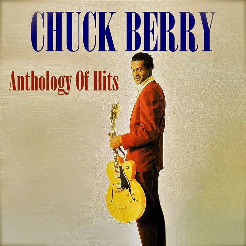 Chuck Berry – Anthology Of Hits