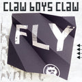 Claw Boys Claw – Fly
