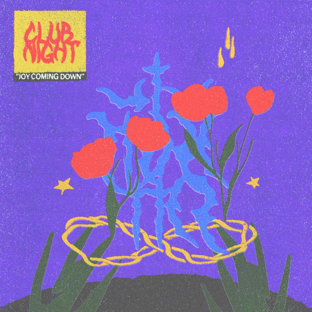 Club Night – Joy Coming Down