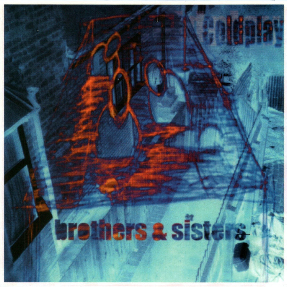 Coldplay – Brothers & Sisters