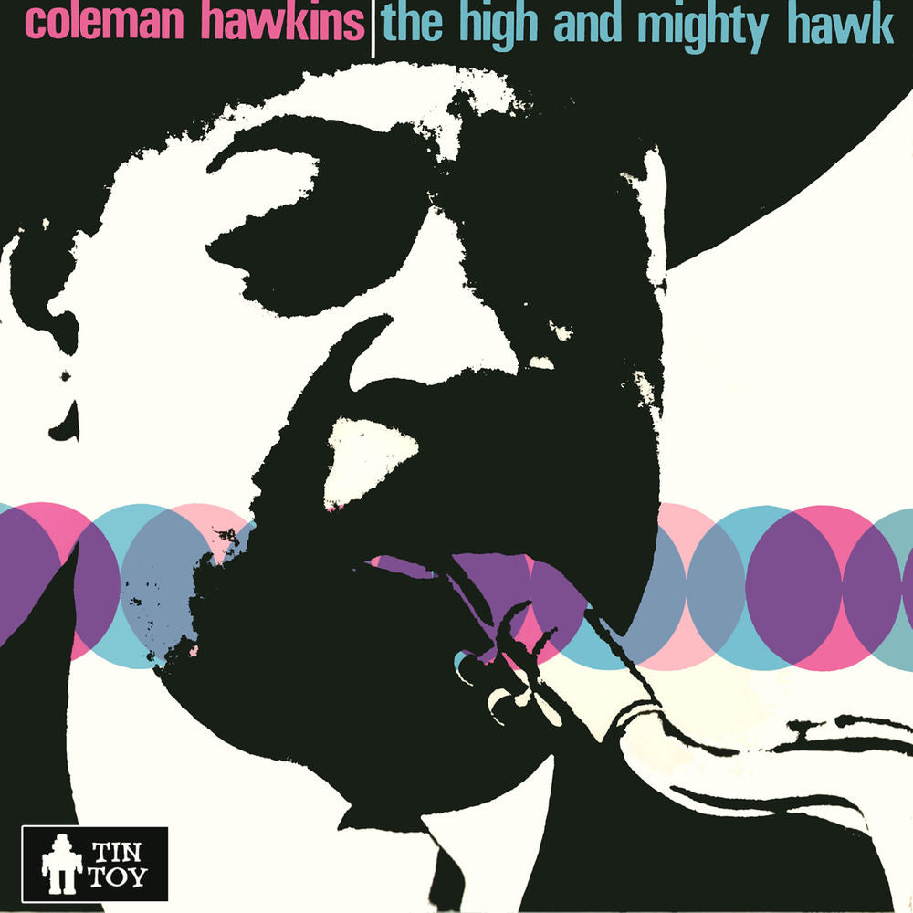 Coleman Hawkins – The High and Mighty Hawk