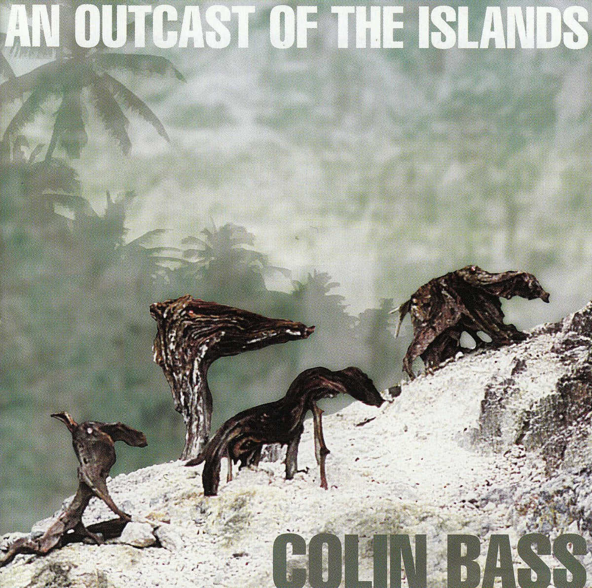 Colin Bass – An Outcast of the Islands