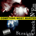 Compton's Most Wanted – Straight Checkn 'Em