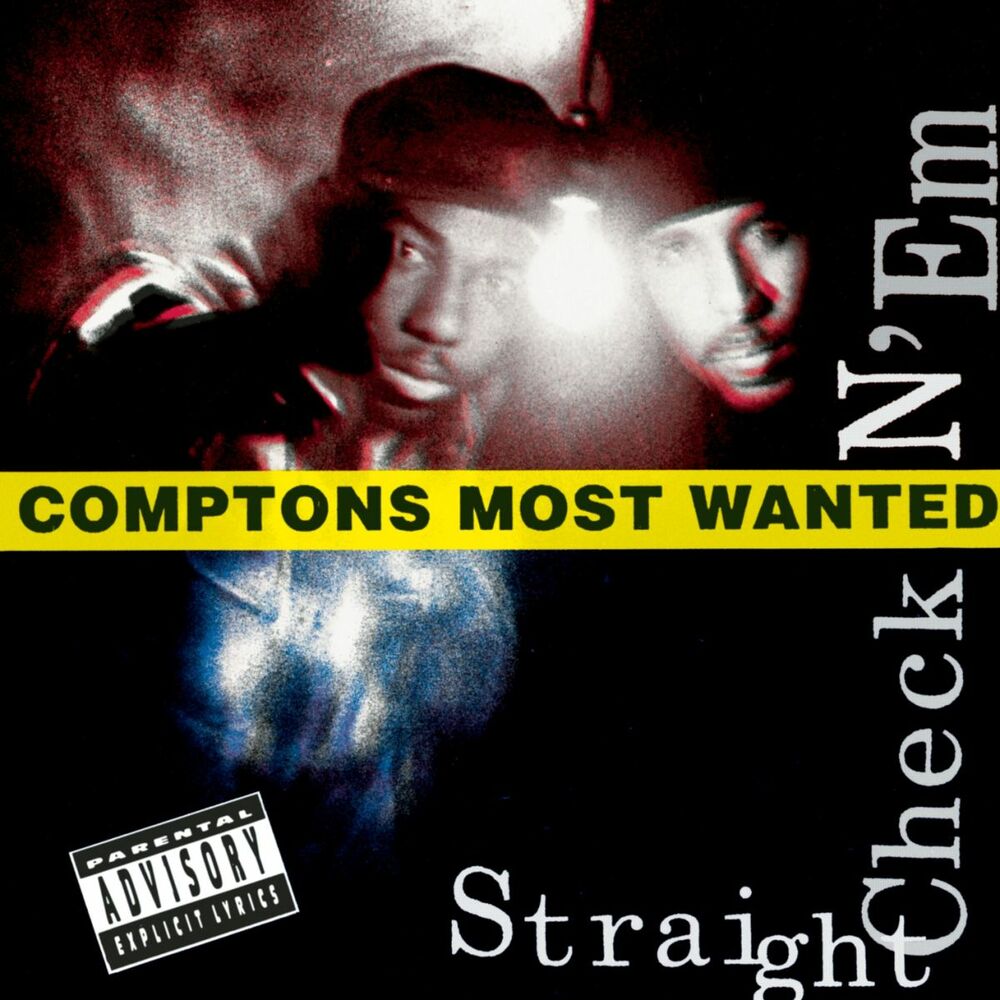 Compton's Most Wanted – Straight Checkn 'Em