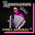 Corey Arceneaux and the Zydeco Fusion Band – Accordion Man