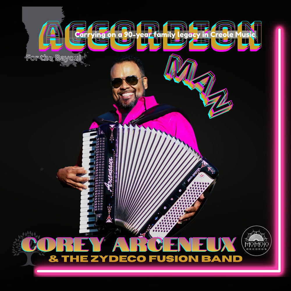 Corey Arceneaux and the Zydeco Fusion Band – Accordion Man
