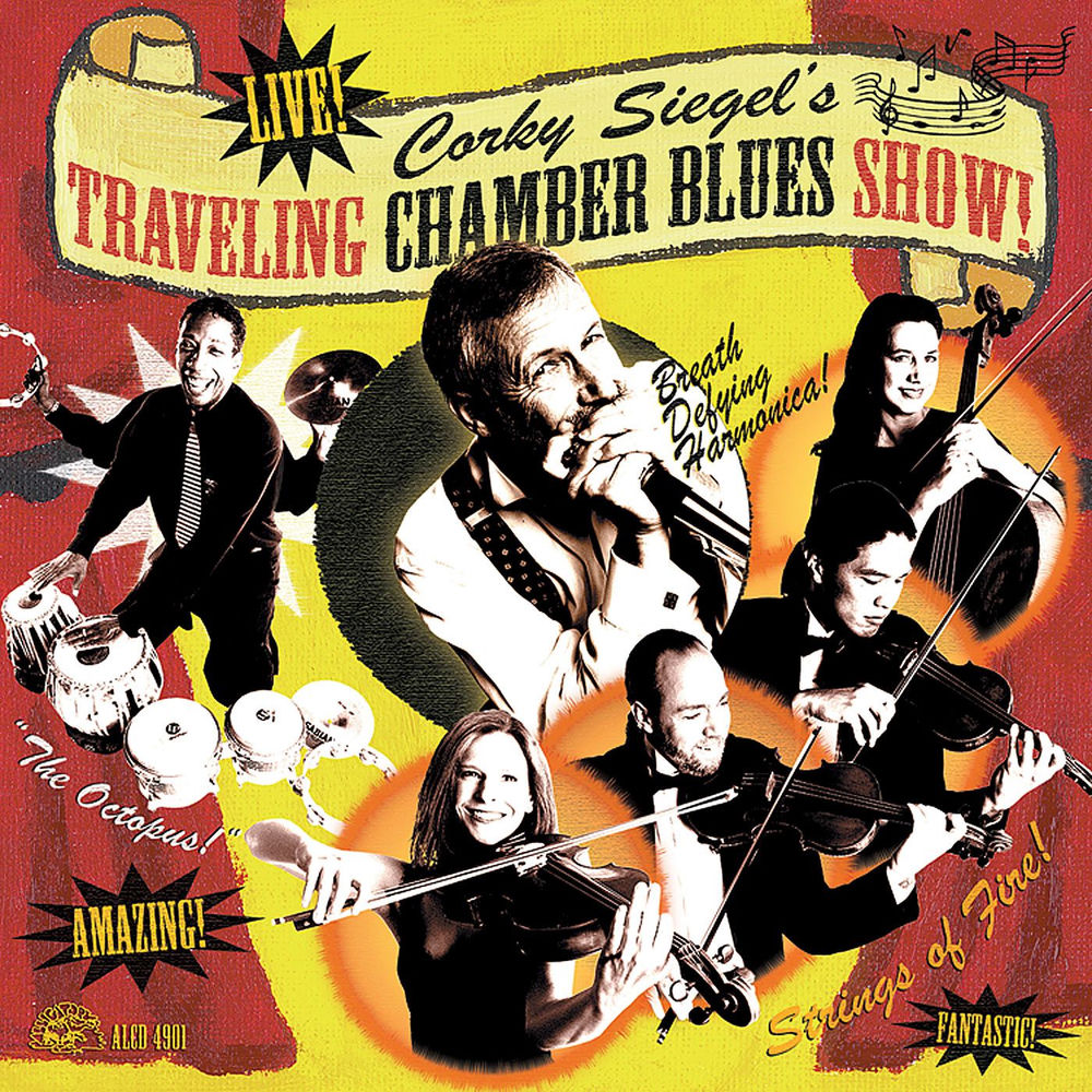 Corky Siegel's Chamber Blues – Corky Siegel's Traveling Chamber Blues Show! (Live)