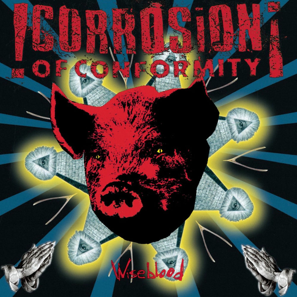 Corrosion of Conformity – Wiseblood