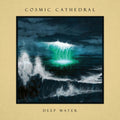 Cosmic Cathedral – Deep Water