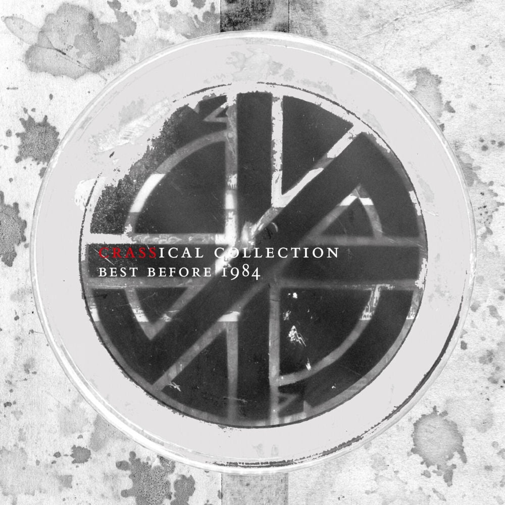 Crass – Best Before 1984 (Crassical Collection)