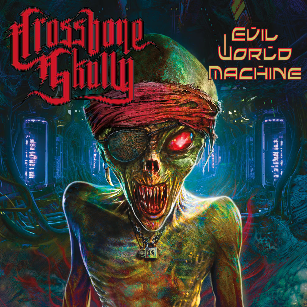 Crossbone Skully – Evil World Machine