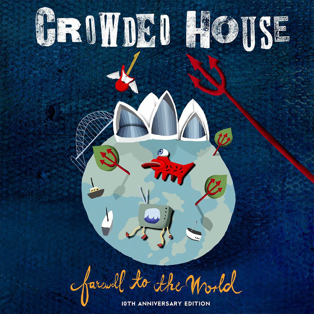 Crowded House – Farewell to the World (Live at Sydney Opera House / Remastered 2006)