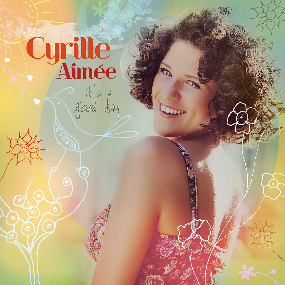 Cyrille Aimée – It's a Good Day