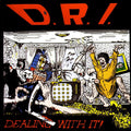 D.R.I. – Dealing With It! (Millennium Edition)