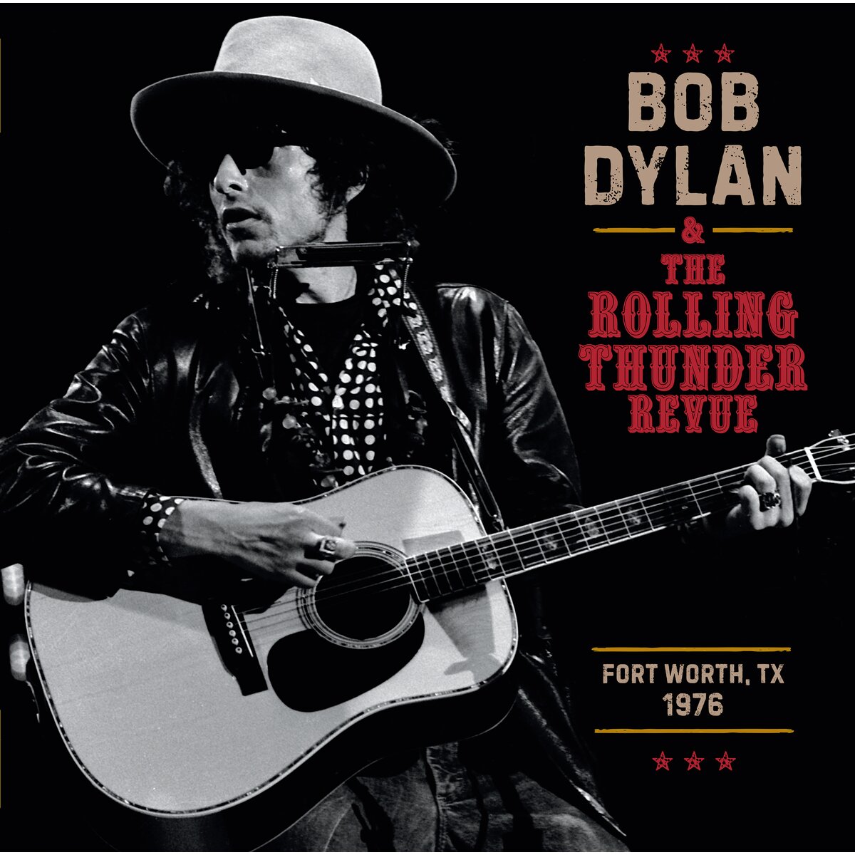 Bob Dylan - Rolling Thunder Revue 1976: Fort Worth Texas, May 16th (3 X LP)