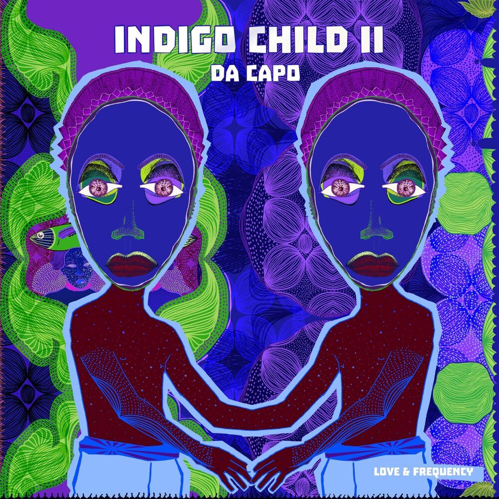 Da Capo – Indigo Child II: Love & Frequency