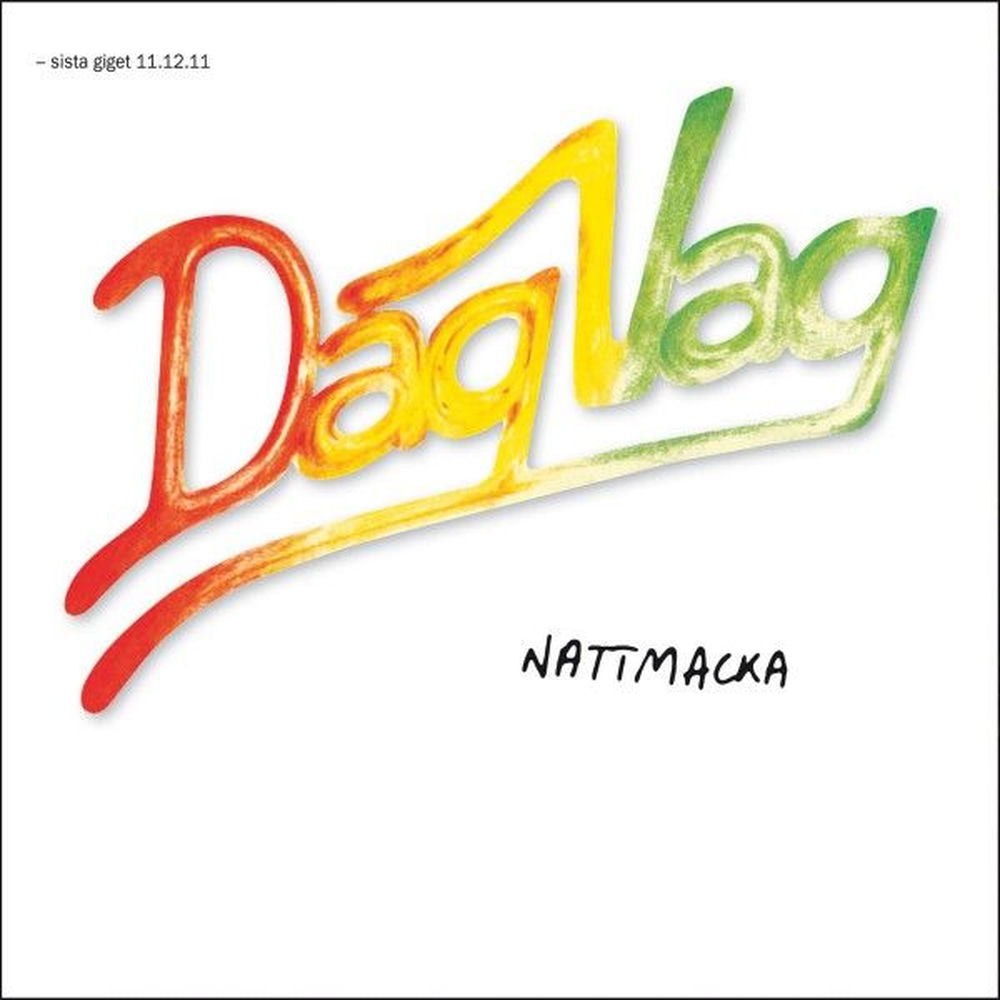 Dag Vag – Nattmacka (Sista Giget 11.12.11) (Live)