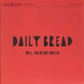 Daily Bread – Well, You're Not Invited
