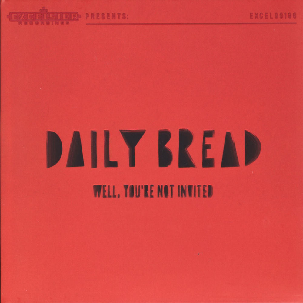 Daily Bread – Well, You're Not Invited