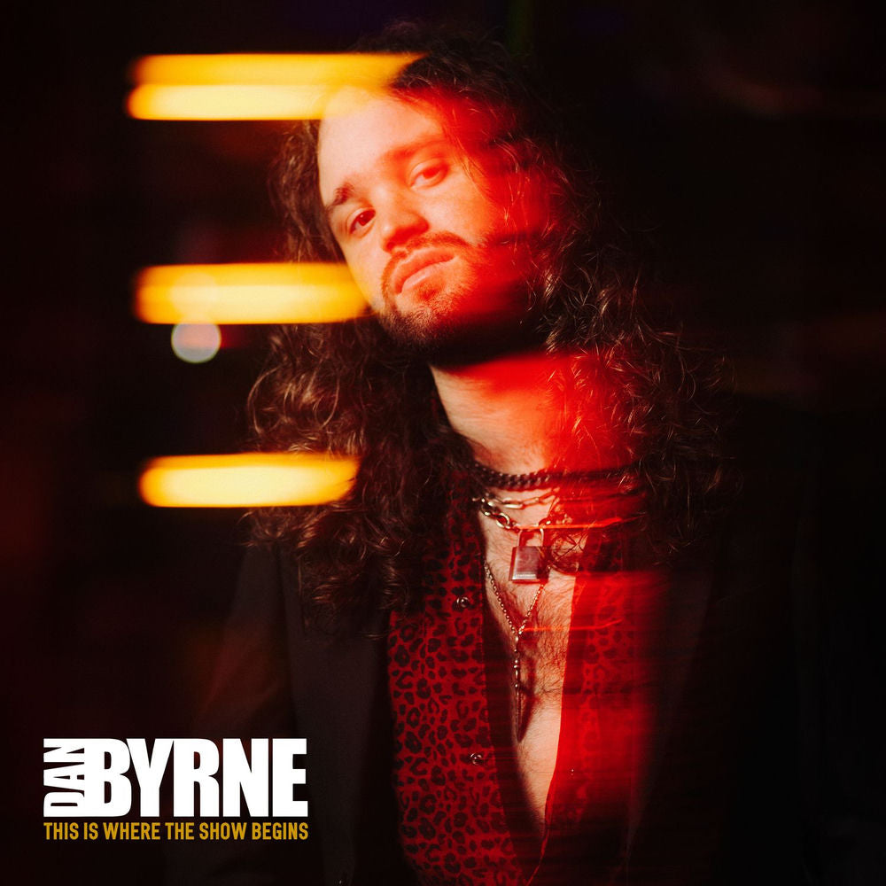 Dan Byrne – This Is Where The Show Begins