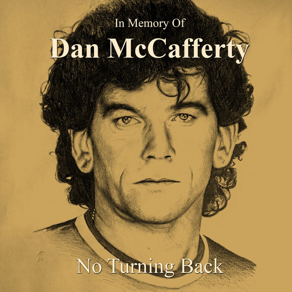 Dan McCafferty – In Memory of Dan Mccafferty - No Turning Back