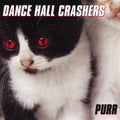 Dance Hall Crashers – Purr