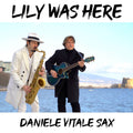 Daniele Vitale Sax – Lily Was Here (Sax & Guitar)