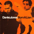 Danko Jones – Born A Lion