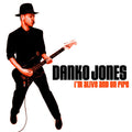 Danko Jones – I'm Alive And On Fire