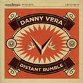 Danny Vera – Distant Rumble