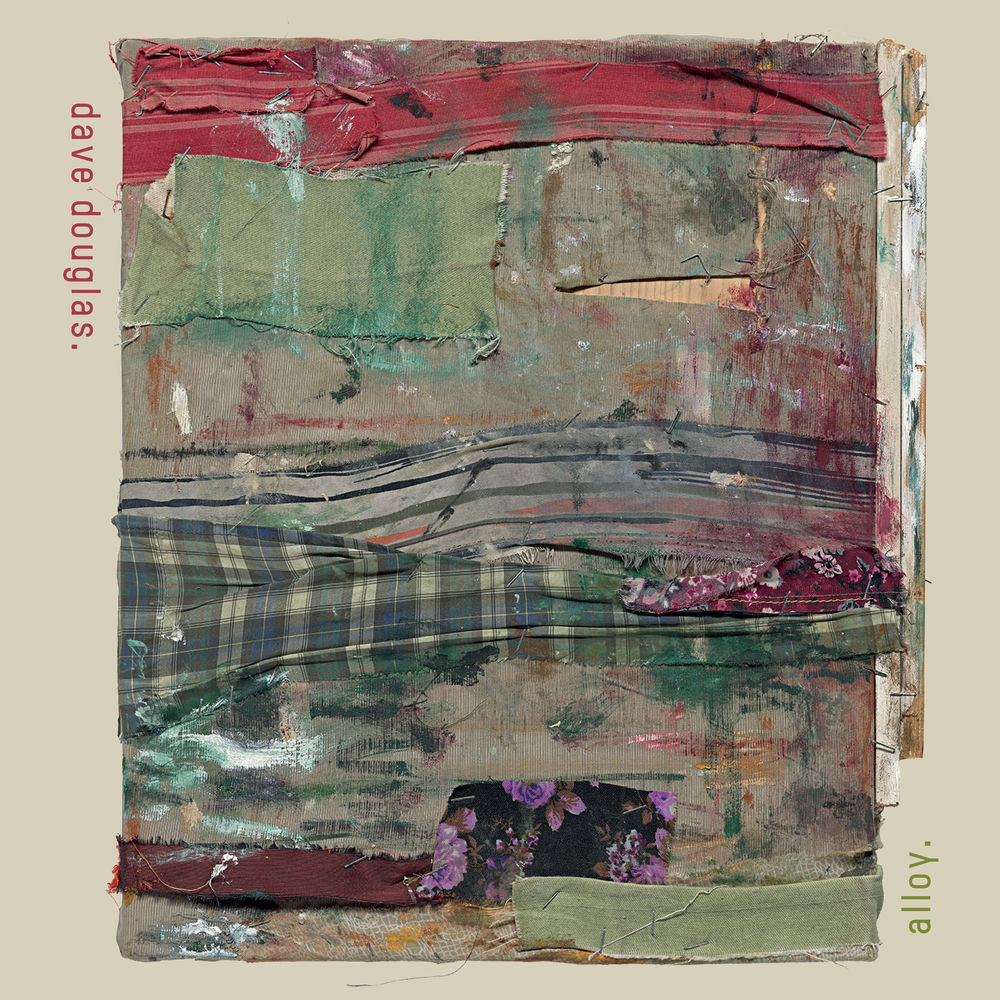 Dave Douglas – Alloy