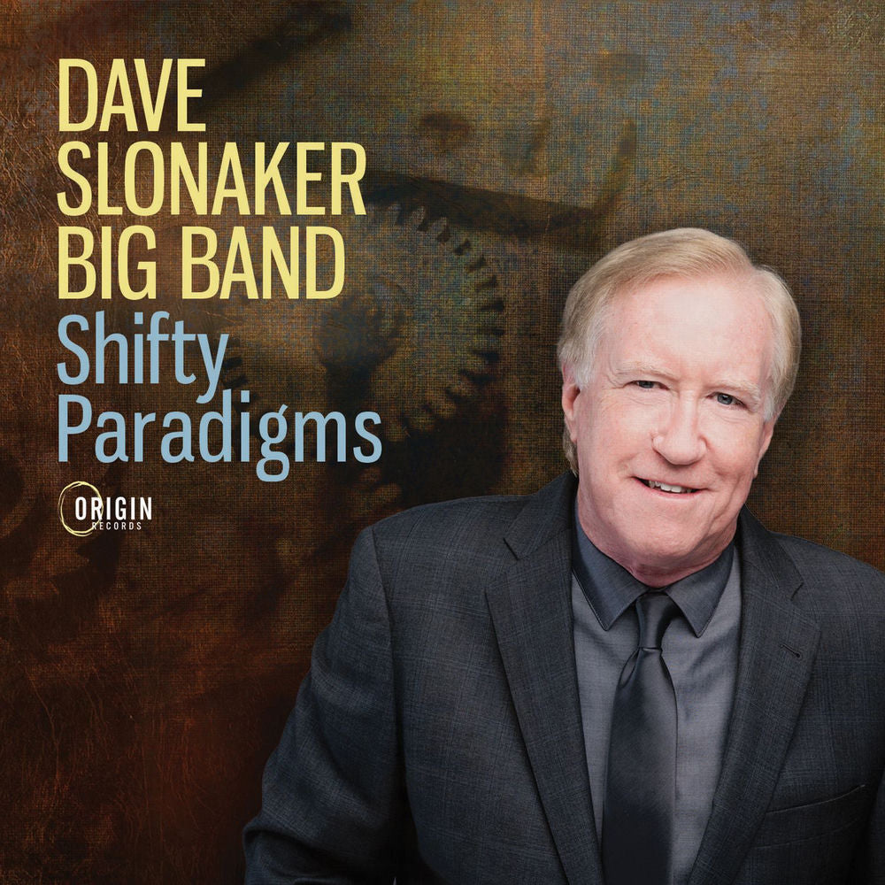 Dave Slonaker Big Band – Shifty Paradigms