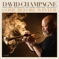 David Champagne – Come Before Winter