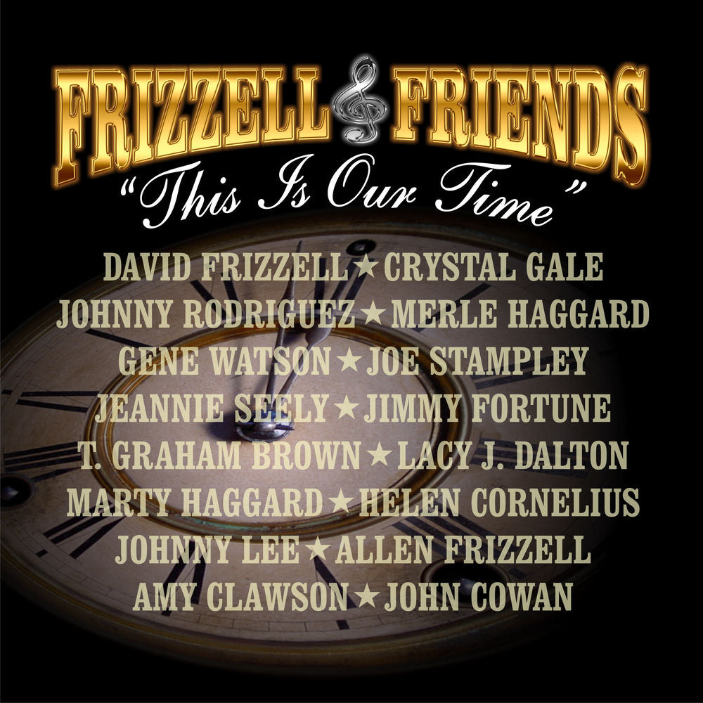 David Frizzell – Frizzell & Friends This is Our Time