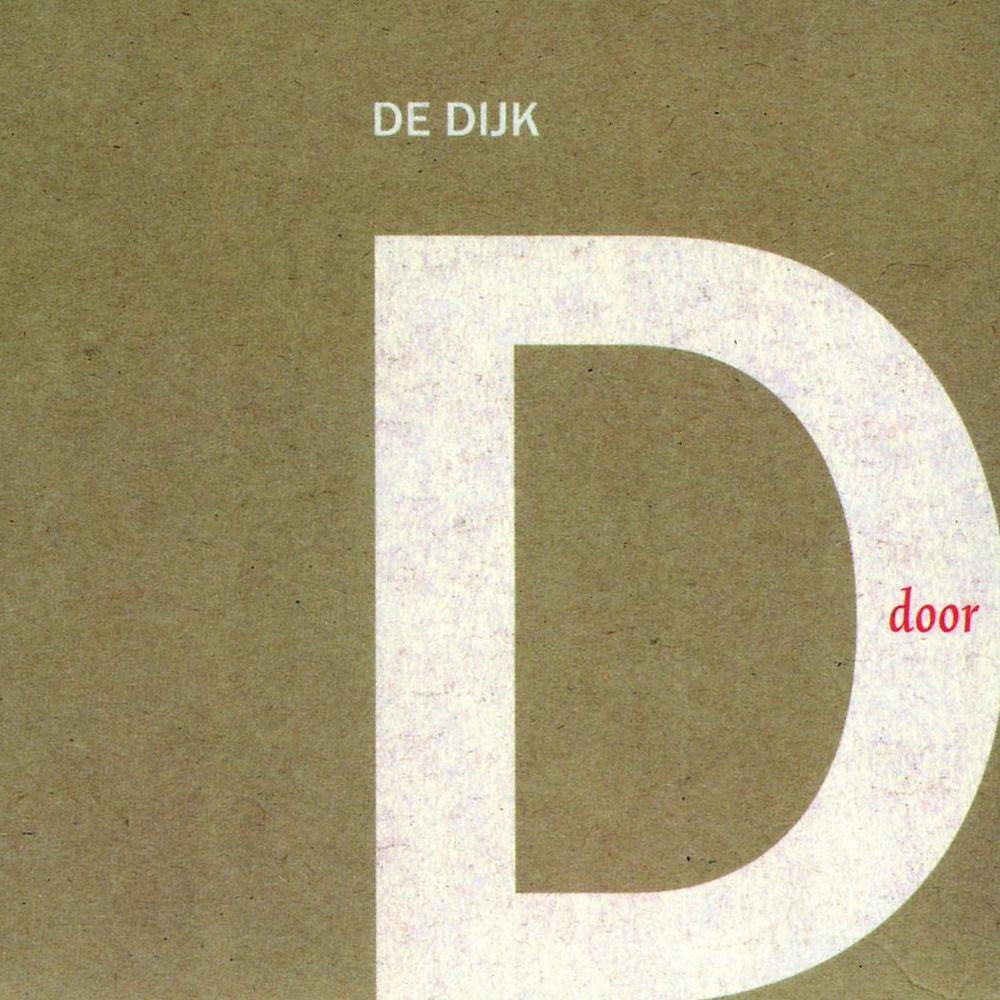 De Dijk – Door