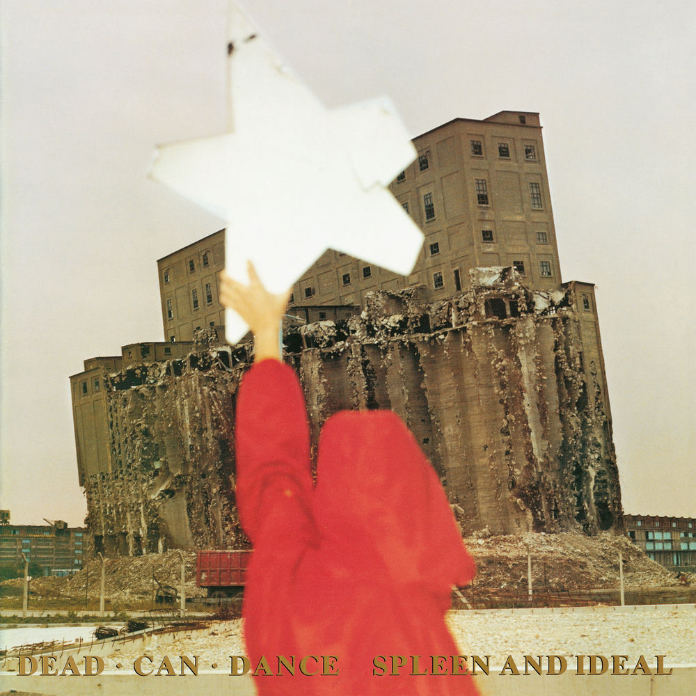 Dead Can Dance – Spleen and Ideal (Remastered)