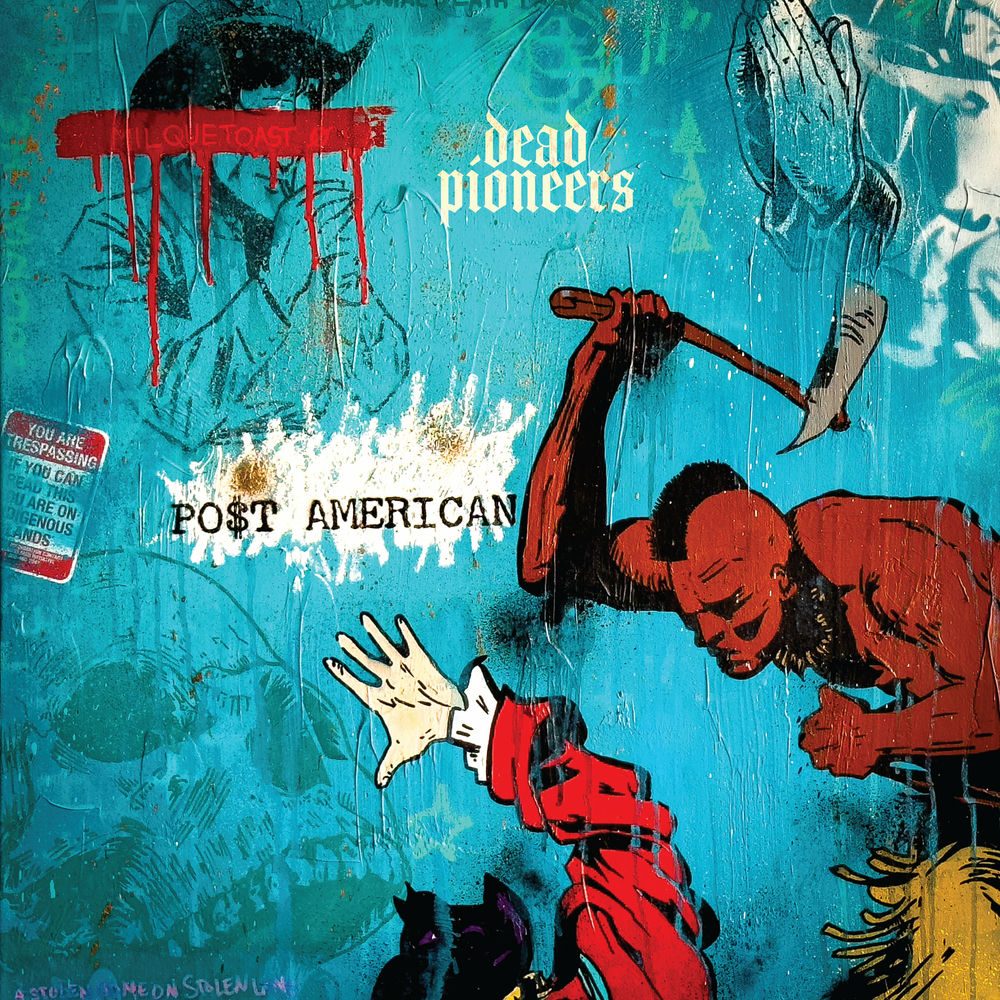 Dead Pioneers – PO$T AMERICAN