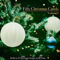 Dean Martin – Fifty Christmas Carols, Volume 1 - 50 Best of Christmas Songs of All Time (Album)